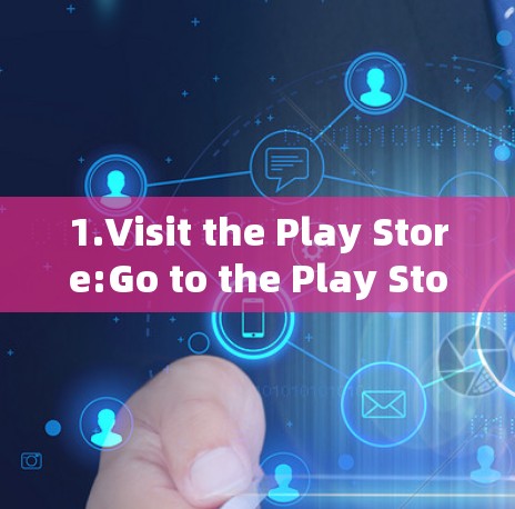 1.Visit the Play Store:Go to the Play Store on your smartphone and search for VPN apps.