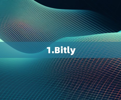 1.Bitly 1.Bitly