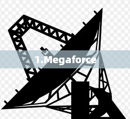 1.Megaforce 1.Megaforce